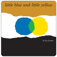 Cargar imagen en el visor de la galería, LITTLE BLUE AND LITTLE YELLOW