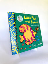 Cargar imagen en el visor de la galería, LITTLE FISH AND FRIENDS: A TOUCH AND FEEL BOOK