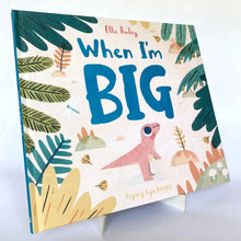 Cargar imagen en el visor de la galería, WHEN I'M BIG
