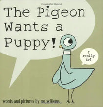 Cargar imagen en el visor de la galería, THE PIGEON WANTS A PUPPY