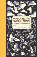 Cargar imagen en el visor de la galería, WATCHING THE SWALLOWS: A BOOK OF BIRD POEMS