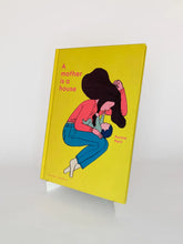 Cargar imagen en el visor de la galería, A MOTHER IS A HOUSE