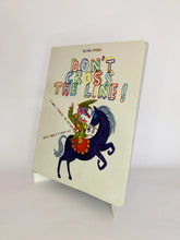 Cargar imagen en el visor de la galería, DON'T CROSS THE LINE!