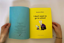 Cargar imagen en el visor de la galería, I DON'T WANT TO GO TO SCHOOL