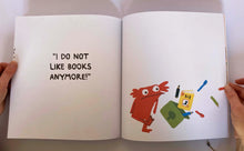 Cargar imagen en el visor de la galería, I DO NOT LIKE BOOKS ANYMORE!