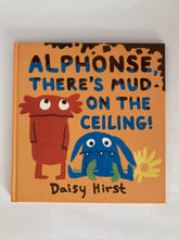 Cargar imagen en el visor de la galería, ALPHONSE, THERE'S MUD ON THE CEILING!