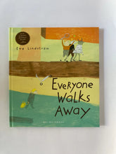 Cargar imagen en el visor de la galería, EVERYONE WALKS AWAY