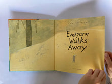 Cargar imagen en el visor de la galería, EVERYONE WALKS AWAY