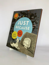 Cargar imagen en el visor de la galería, JUST BECAUSE