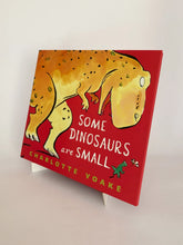 Cargar imagen en el visor de la galería, SOME DINOSAURS ARE SMALL
