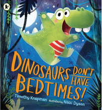 Cargar imagen en el visor de la galería, DINOSAURS DON'T HAVE BEDTIMES