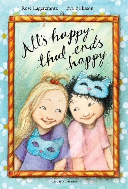 ALL'S HAPPY THAT ENDS HAPPY