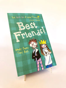 BEST FRIENDS! (THE NOT SO LITTLE PRINCESS)