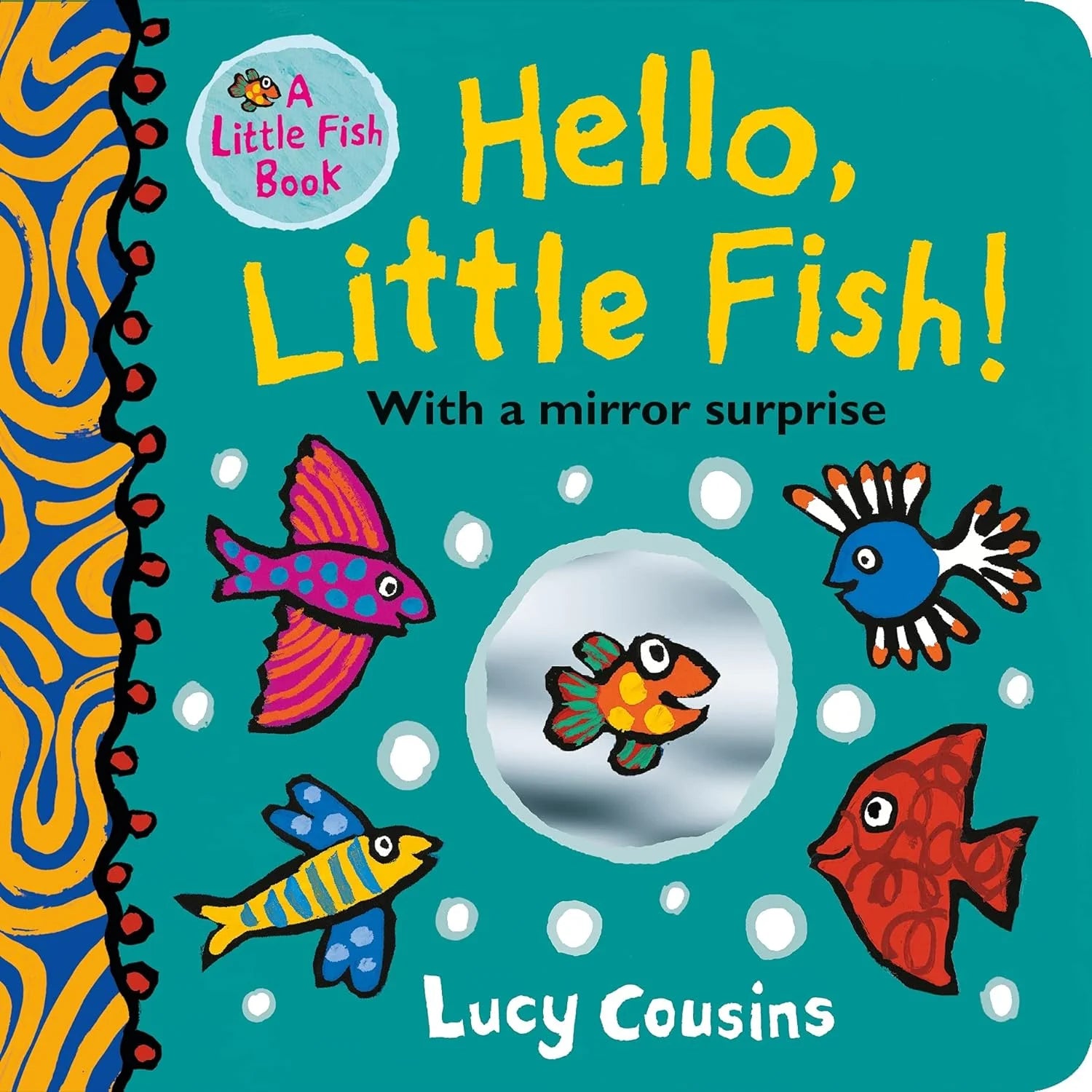 HELLO, LITTLE FISH! A MIRROR BOOK