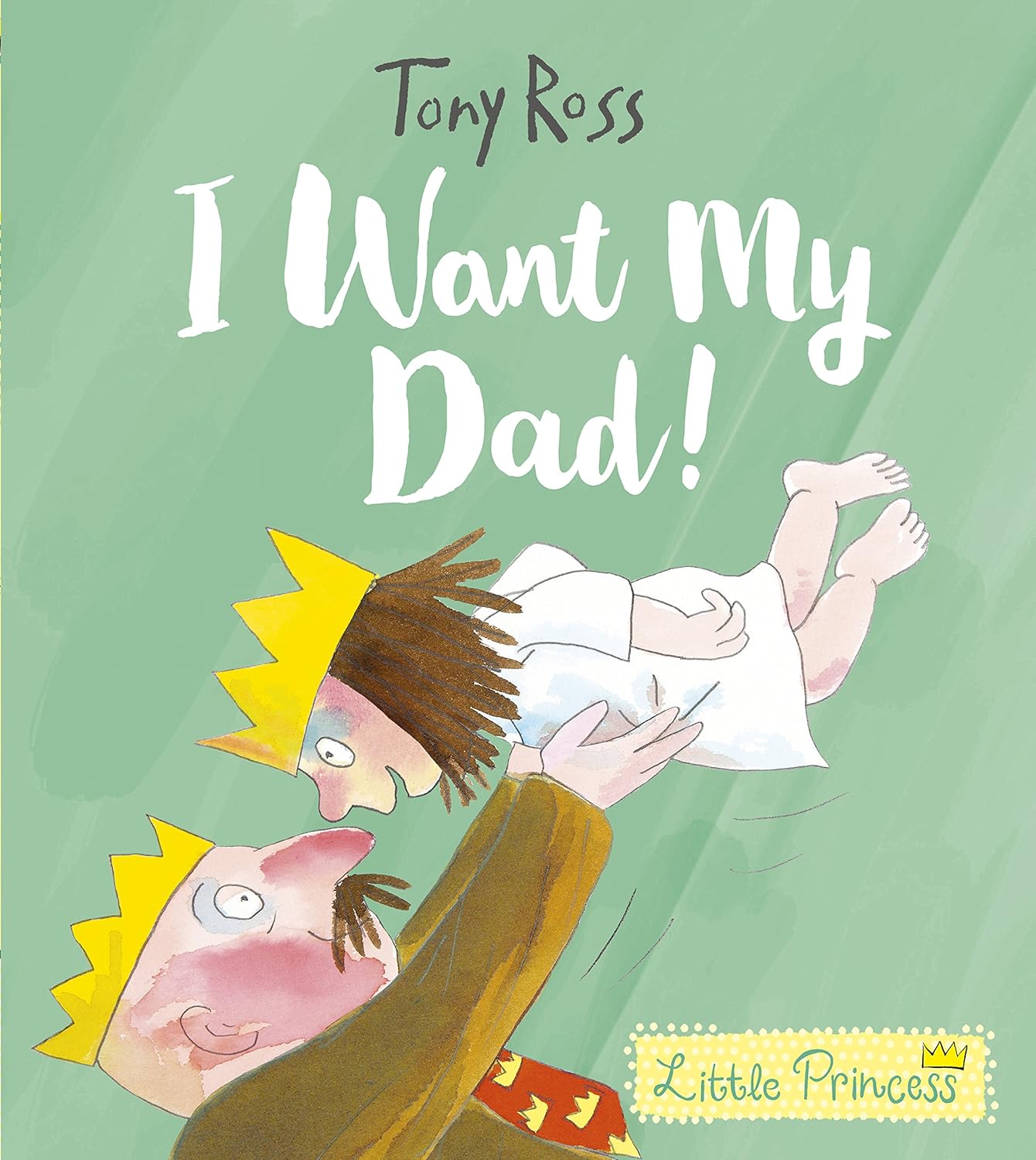 I WANT MY DAD!