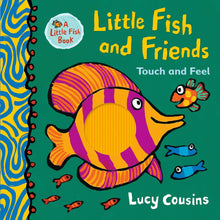 Cargar imagen en el visor de la galería, LITTLE FISH AND FRIENDS: A TOUCH AND FEEL BOOK