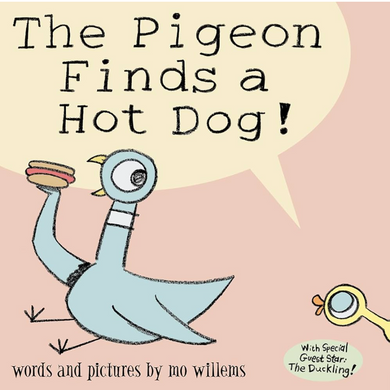 THE PIGEON FINDS A HOT DOG