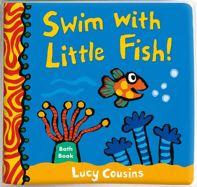 SWIM WITH LITTLE FISH - BATH BOOK