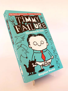 TIMMY FAILURE 6: THE CAT STOLE MY PANTS