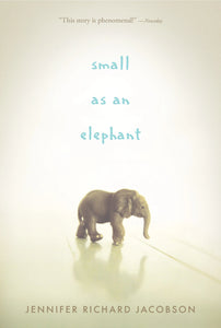 SMALL AS AN ELEPHANT