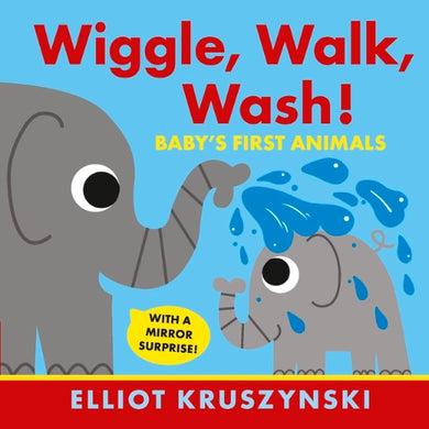 WIGGLE WALK WASH! BABY'S FIRST