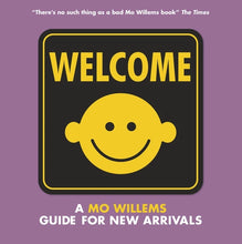 Cargar imagen en el visor de la galería, WELCOME: MO WILLEMS BOOK OF NEW ARRIVAL
