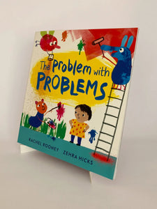 THE PROBLEM WITH PROBLEMS