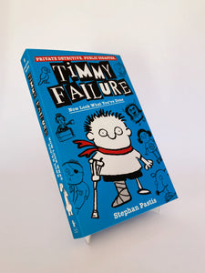 TIMMY FAILURE 2: NOW LOOK WHAT YOU'VE DONE