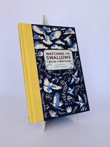 WATCHING THE SWALLOWS: A BOOK OF BIRD POEMS