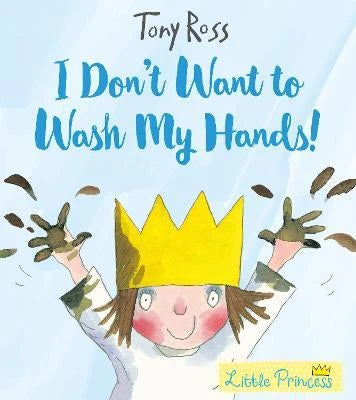 I DON'T WANT TO WASH MY HANDS - BOARD BOOK